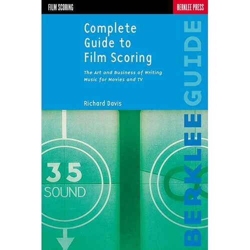 Complete Guide To Film Scoring (Softcover Book)