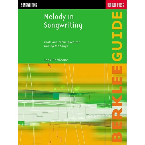 Melody in Songwriting by Berklee Press - 182 Pages, Berklee Guide