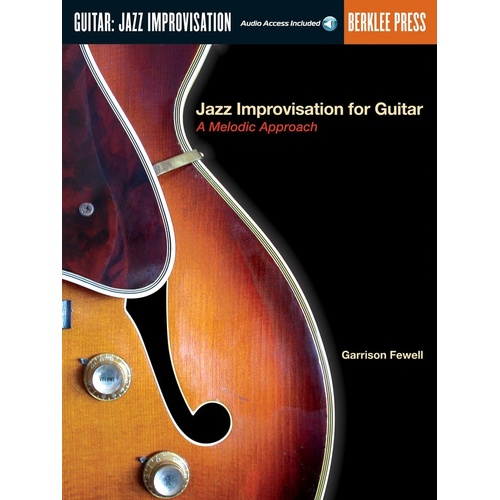 Jazz Improvisation For Guitar Melodic Book/Online Audio (Softcover Book/Online Audio)
