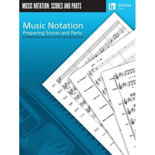 Music Notation: Preparing Scores and Parts by Berklee Press