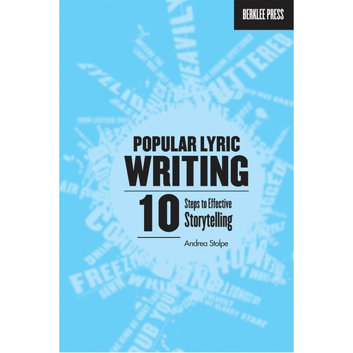 Popular Lyric Writing: 10 Steps to Crafting Hit Songs