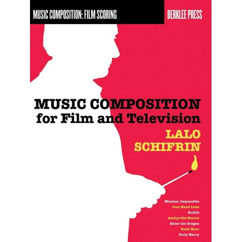 Music Composition for Film and Television by Lalo Schifrin, Berklee Press, 288 Pages, Berklee Guide