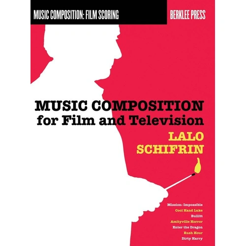 Music Composition for Film and Television by Lalo Schifrin, Berklee Press, 288 Pages, Berklee Guide