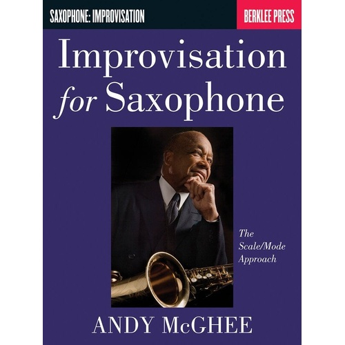 Improvisation for Saxophone Method by Andy McGhee - Berklee Press