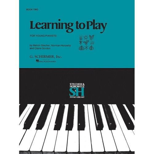 Learning to Play Book 2 for Piano by G. Schirmer, Inc. - 32 Pages