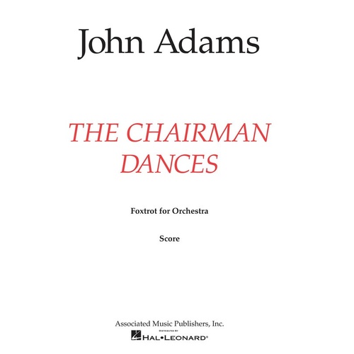 Adams - The Chairman Dances Orchestra Full Score