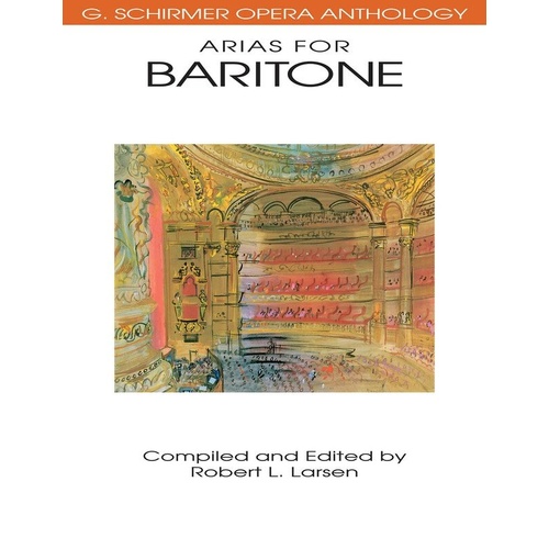 Arias for Baritone - Ed Larsen, G. Schirmer Opera Anthology, 216 Pages, Vocal Collection, Includes Works by Mozart, Rossini, Verdi, Puccini, and More