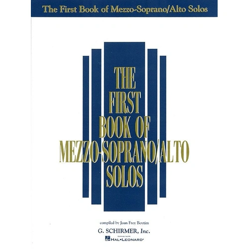 The First Book of Mezzo-Soprano/Alto Solos by G. Schirmer, Inc. - 130 Pages, Vocal Repertoire for Singers