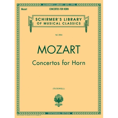 Mozart - Concertos for Horn, Edited by Barry Tuckwell, Includes K. 370b, K. 371, K. 494, English Commentary, 196 Pages, G. Schirmer