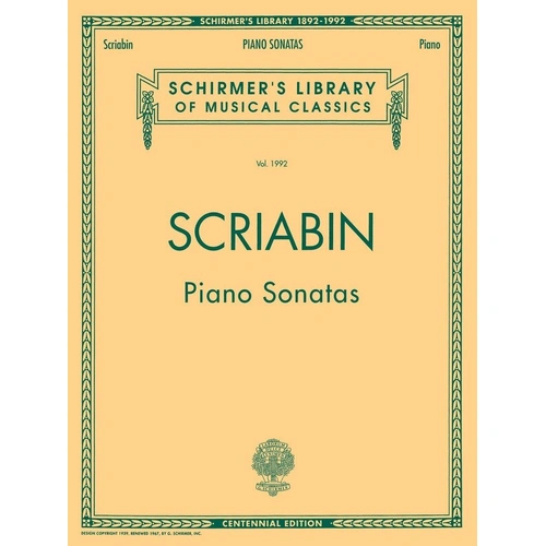 Scriabin - Piano Sonatas Centennial Edition, 216 Pages, Piano Solo Format, Published by G. Schirmer, Inc.