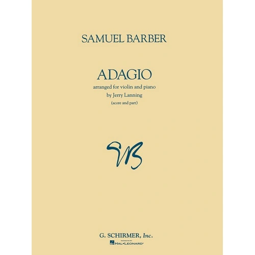 Barber - Adagio for Violin and Piano, Arranged by Jerry Lanning, Score and Part, Publisher: G. Schirmer, Inc., 8 Pages