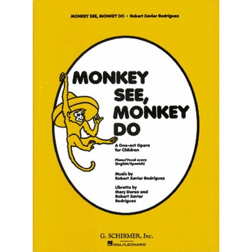 Schirmer - Rodriguez - Monkey See Monkey Do Vocal Score
