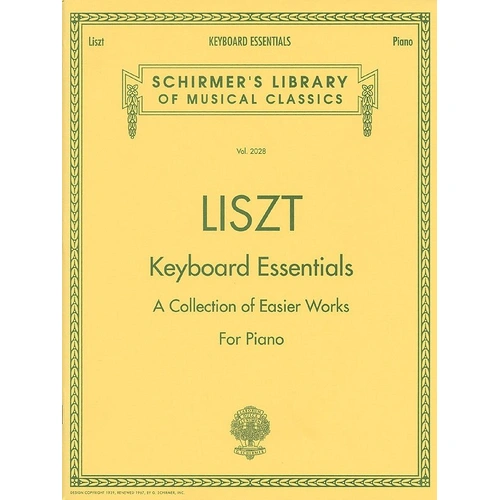 Liszt - Keyboard Essentials: Easier Works for Piano, Piano Solo, 72 Pages