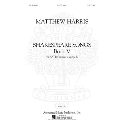 Schirmer - Harris - Shakespeare Songs Book 5 SATB A Cappella