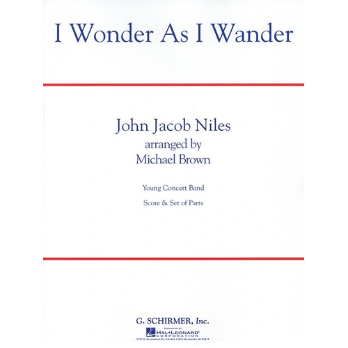 I Wonder As I Wander Concert Band Gr 2.5 Niles/Brow (Music Score/Parts)