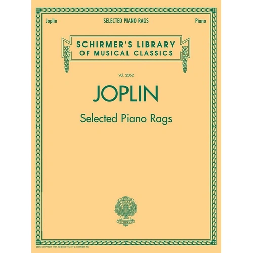 Selected Piano Rags - Schirmer's Library of Musical Classics, 64 Pages, Piano Solo, Includes 13 Pieces by Ragtime Master