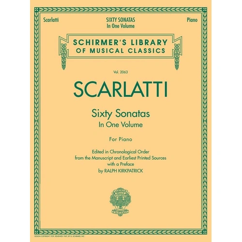 Scarlatti - 60 Sonatas Complete for Piano, G. Schirmer Edition, 256 Pages, Schirmer's Library of Musical Classics