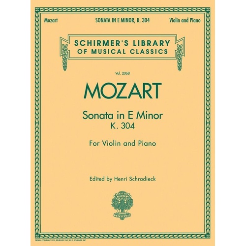 Mozart Sonata in E Minor K 304 for Violin and Piano, 16 Pages, Published by G. Schirmer, Inc.