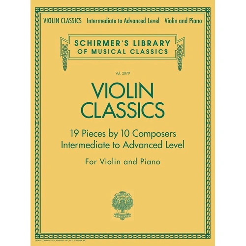 Violin Classics - Intermediate to Advanced Level by G. Schirmer, Inc. - 152 Pages, Schirmer's Library of Musical Classics