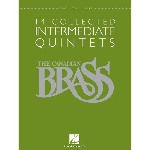 Canadian Brass 14 Collected Intermediate Quintets Brass Quintet by Hal Leonard