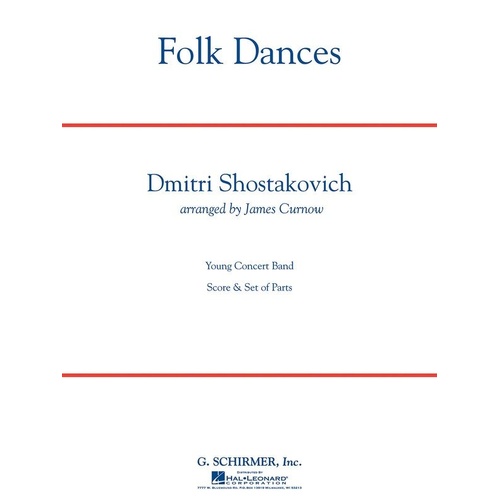 Folk Dances for Band by Dmitri Shostakovich, Adapted by James Curnow, Grade 3.5, Duration 4:35