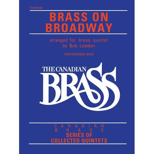 The Canadian Brass: Brass On Broadway Trombone Sheet Music