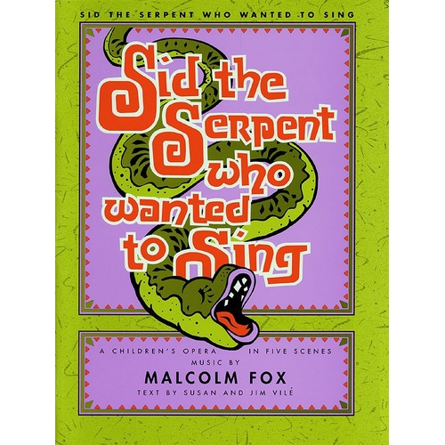 Schirmer - Fox - Sid The Serpent Who Wanted To Sing Vocal Score