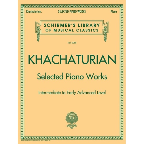 Khachaturian Selected Piano Works for Intermediate to Early Advanced Pianists - 64 Pages
