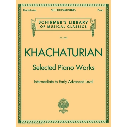 Khachaturian - Selected Piano Works for Piano Solo, 64 Pages, G. Schirmer, Inc.