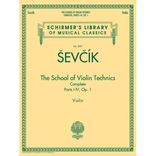 Sevcik - School of Violin Technics Complete, Op. 1 Parts I/IV, 164 Pages, Published by G. Schirmer, Inc.