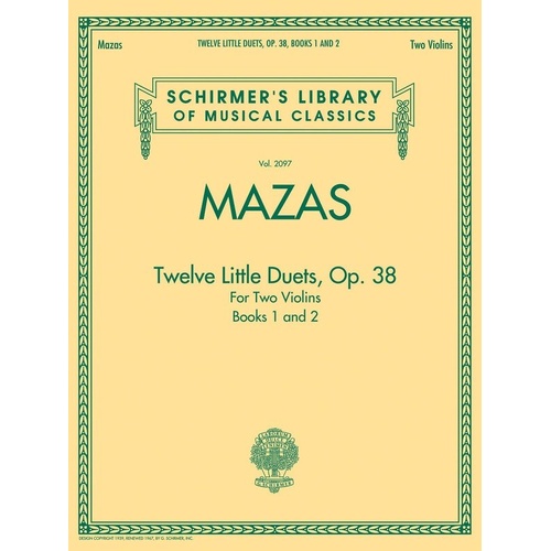 Mazas - Twelve Little Duets for Two Violins Op. 38, Combined Edition, Schirmer's Library of Musical Classics, 36 Pages