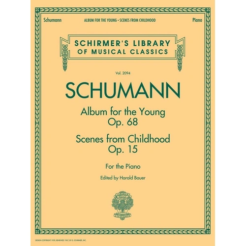 Schumann - Album for the Young & Scenes from Childhood, Piano Solo, 96 Pages, G. Schirmer, Inc.