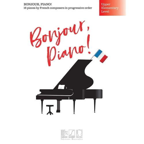 Bonjour Piano Upper Elementary Level - 5 Volume Series for Students by French Composers, Includes Biographies & Teaching Points