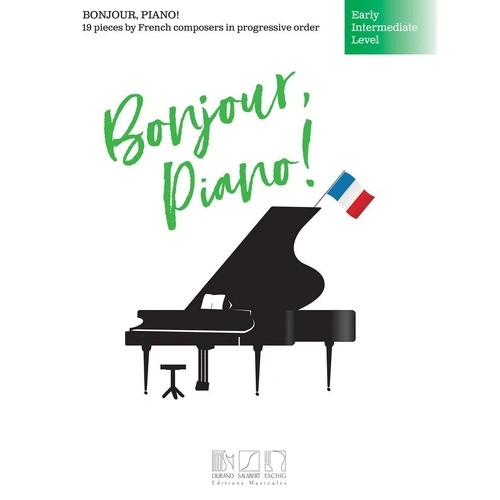 Bonjour Piano Early Intermediate Level - Piano Music by French Composers, 40 Pages