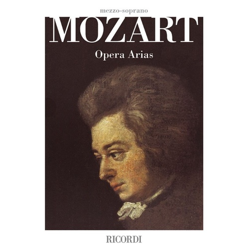 Mozart Opera Arias for Mezzo Soprano - Comprehensive Collection with Historical Notes and English Translations