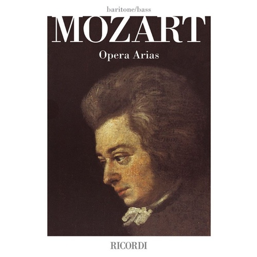 Mozart Opera Arias for Bass - Comprehensive Collection with Historical Notes and English Translations, 256 Pages, Publisher: Ricordi