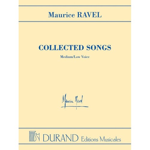 Ravel Collected Songs Med/Low Voice (Softcover Book)