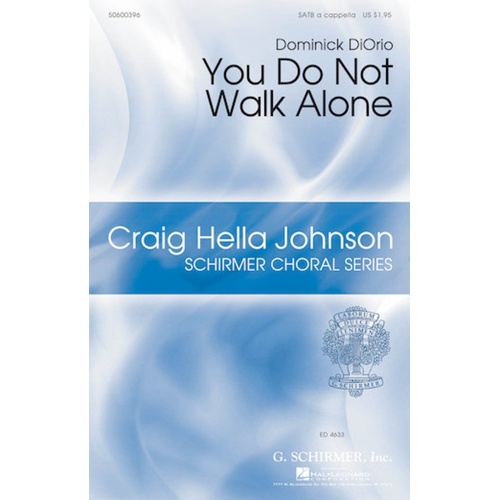 You Do Not Walk Alone SATB A Cappella