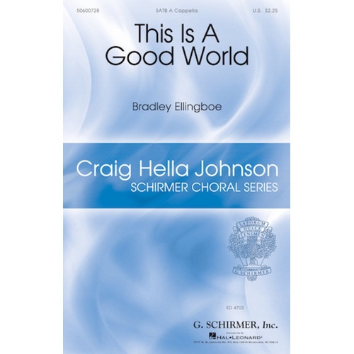 This Is A Good World SATB A Cappella