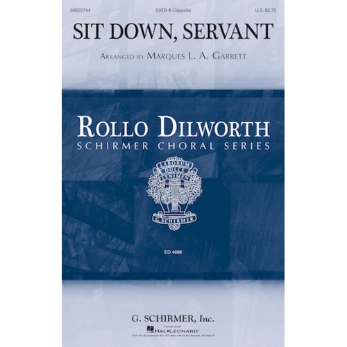 Sit Down Servant SATB A Cappella