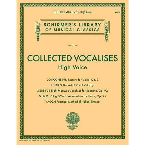 Collected Vocalises for High Voice - 200 Pages, Includes Concone, Lütgen, Sieber, Vaccaï, Schirmer's Library of Musical Classics