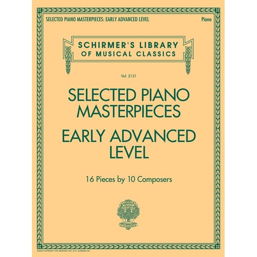Selected Piano Masterpieces for Early Advanced Level - 16 Pieces by Bartók, Beethoven, Brahms, Chopin, Debussy, Grieg, Liszt, Rachmaninoff, Schumann,