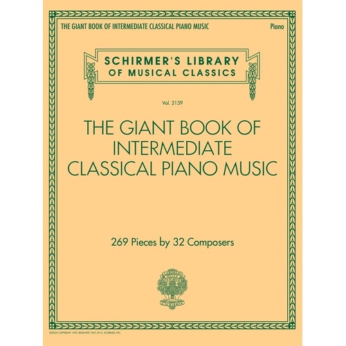 Giant Book of Intermediate Classical Piano Music - 386 Pages, 269 Pieces by 32 Composers, Schirmer's Library of Musical Classics