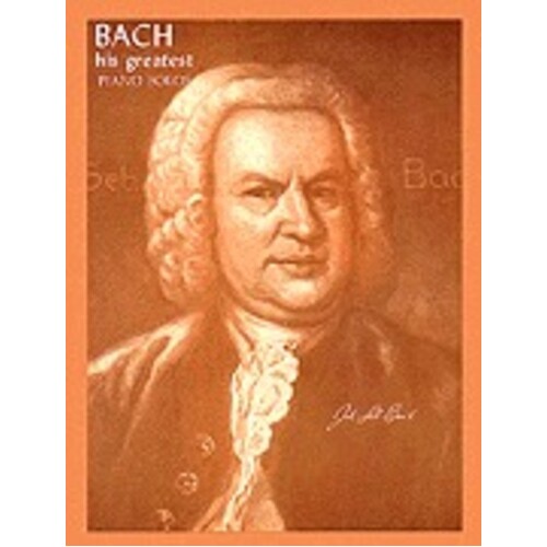 Bach His Greatest Piano Solos (Softcover Book)