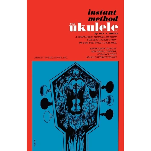 Instant Method for Ukulele by Ashley Publications Inc., 16 Pages, Includes Melodies, Chords, and Favorite Songs