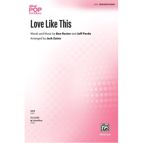 Love Like This SATB Choral Sheet Music