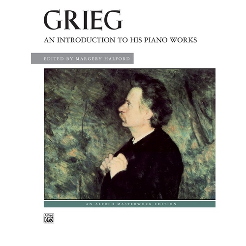 Grieg An Introduction To His Piano Works