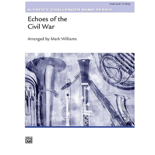 Echoes Of The Civil War Concert Band Gr 1.5