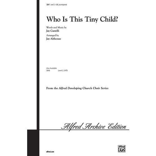 Who Is This Tiny Child SAB Arr Althouse Choral Sheet Music