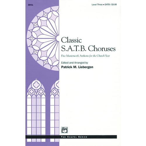 Classic SATB Choruses Arr Lieberger